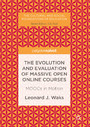 The Evolution and Evaluation of Massive Open Online Courses - MOOCs in Motion