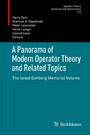 A Panorama of Modern Operator Theory and Related Topics - The Israel Gohberg Memorial Volume