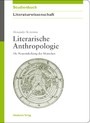 Literarische Anthropologie - Die Neuentdeckung des Menschen