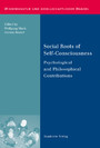 Social Roots of Self-Consciousness - Psychological and Philiosophical Contributions (Wissenskultur und gesellschaftlicher Wandel, Band 31)