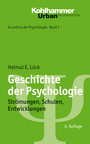 Geschichte der Psychologie - Strömungen, Schulen, Entwicklungen