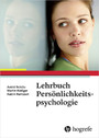 Lehrbuch Persönlichkeitspsychologie