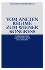 Vom Ancien Regime zum Wiener Kongress. (Oldenbourg Grundriss der Geschichte, Band 12)