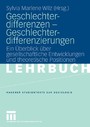 Geschlechterdifferenzen - Geschlechterdifferenzierungen: Ein Überblick über gesellschaftliche Entwicklungen und theoretische Positionen.