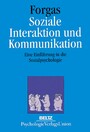 Soziale Interaktion und Kommunikation - Eine Einführung in die Sozialpsychologie