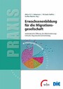 Erwachsenenbildung für die Migrationsgesellschaft - Institutionelle Öffnung als diskriminierungskritische Organisationsentwicklung