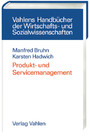 Produkt- und Servicemanagement. - Konzepte, Methoden, Prozesse (Vahlens Handbücher der Wirtschafts- und Sozialwissenschaften)