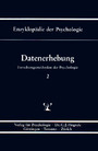 Datenerhebung (Enzyklopädie der Psychologie : Themenbereich B : Ser. 1 ; Bd. 2)