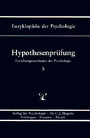 Hypothesenprüfung (Enzyklopädie der Psychologie : Themenbereich B : Ser. 1 ; Bd. 5)