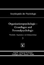 Organisationspsychologie - Grundlagen und Personalpsychologie ( Enzyklopädie der Psychologie : Themenbereich D : Ser. 3 ; Bd. 3)