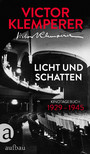 Licht und Schatten - Kinotagebuch 1929-1945