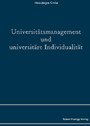 Universitätsmanagement und universitäre Individualität